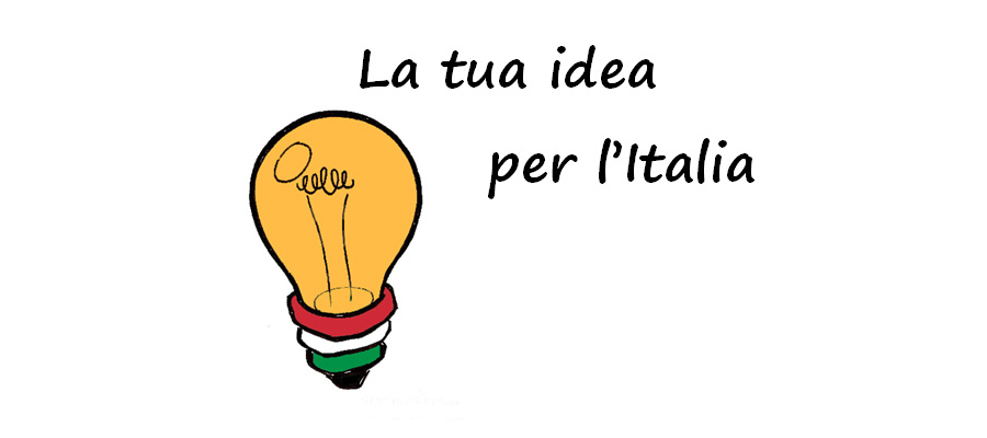 La tua idea per l'italia
